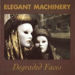 ELEGANT MACHINERY - DEGRADED FACES