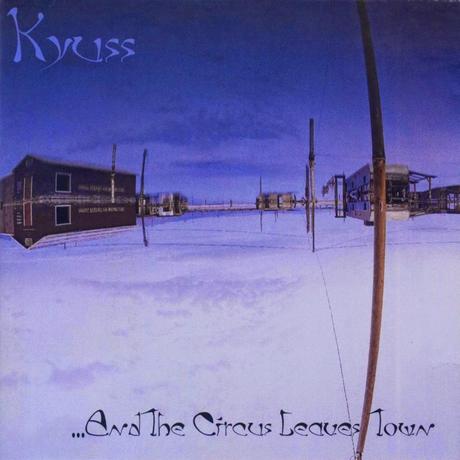 ...AND THE CIRCUS LEAVES TOWN - Kyuss, 1995. Crítica del álbum. Review. Reseña.