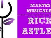 Martes musicales: Rick Astley
