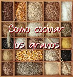como cocinar los granos
