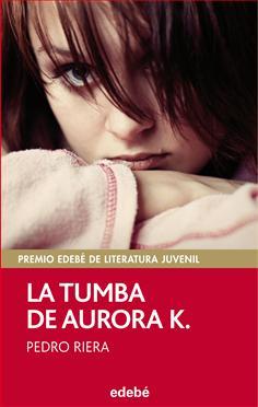 Reseña: La tumba de Aurora K. - Pedro Riera