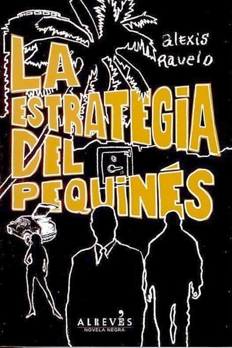 La estrategia del pequinés. Alexis Ravelo
