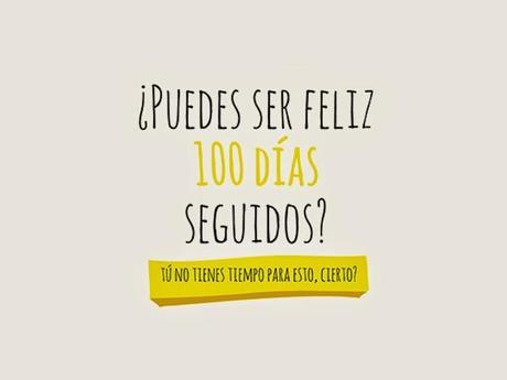 ¿Puedes ser feliz 100 días seguidos?