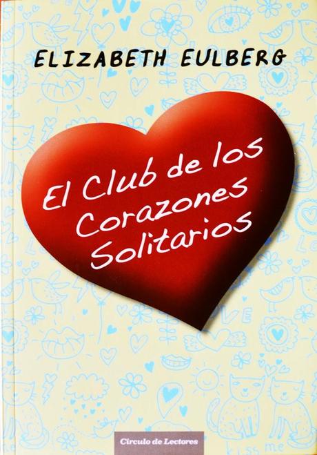 El Club de los Corazones Solitarios, de Elizabeth Eulberg