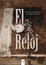 El Reloj, de Francisco Manuel Cazorla Crespo