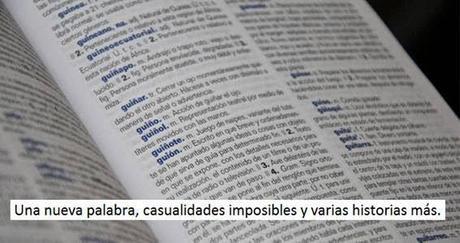 Una nueva palabra, casualidades imposibles y varias historias más