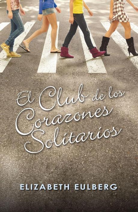 Reseña #19# EL CLUB DE LOS CORAZONES SOLITARIOS de ELIZABETH EULBERG