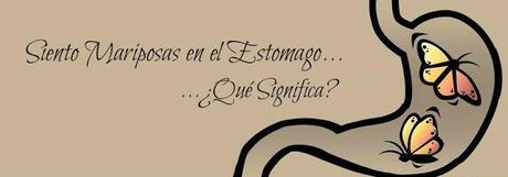 ¿Qué significan las mariposas en el estomago?