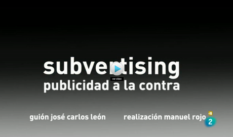 Subvertising: Hablando de Contrapublicidad en Metrópolis TVE