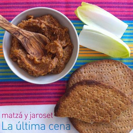 Matzá y jaroset, menú de Última Cena y Jueves Santo