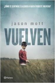 Vuelven, Jason Mott