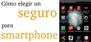 Elegir_un_seguro_para_smartphone
