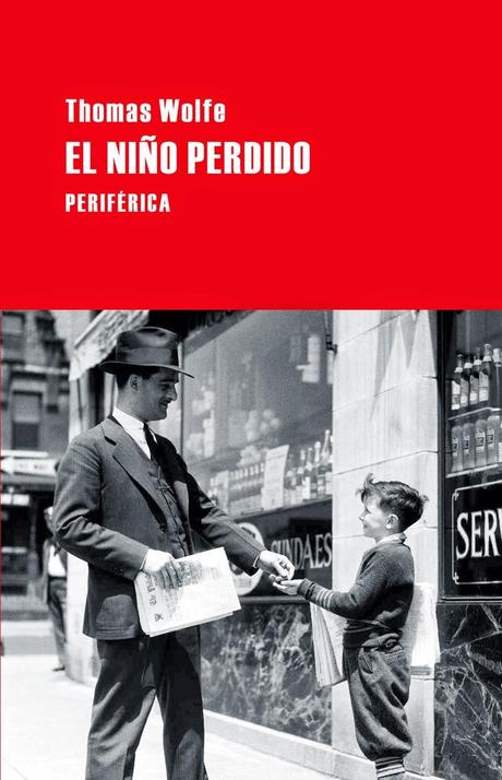 EL NIÑO PERDIDO (THOMAS WOLFE) & LOS MÁRTIRES DE PYONGYANG (RICHARD E. KIM)  et alia