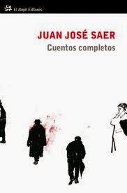 Cuentos completos (1957-2000), por Juan José Saer