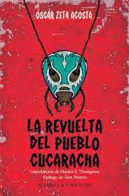 Óscar Zeta Acosta: La revuelta del pueblo cucaracha (1):