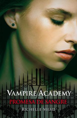 Reseña: Promesa de Sangre (Vampire Academy #IV) - Richelle Mead