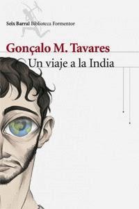 Un viaje a La India de Gonçalo M. Tavares en Número Cero