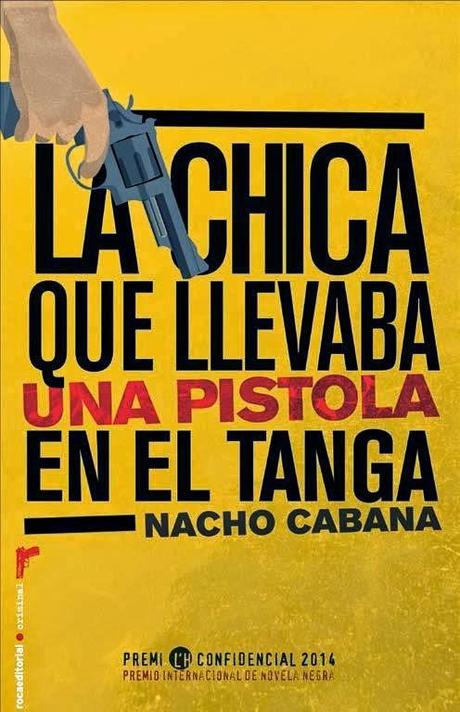 La chica que llevaba una pistola en el tanga. Nacho Cabana
