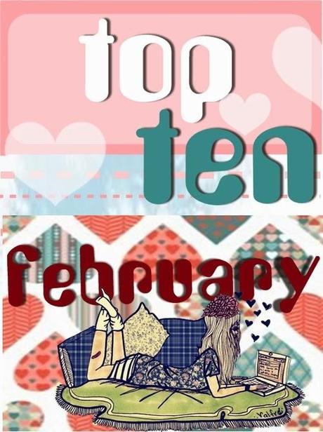 ♥ Top Ten February ♥