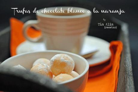 Trufas de chocolate blanco a la naranja Trufas de chocolate blanco a la naranja