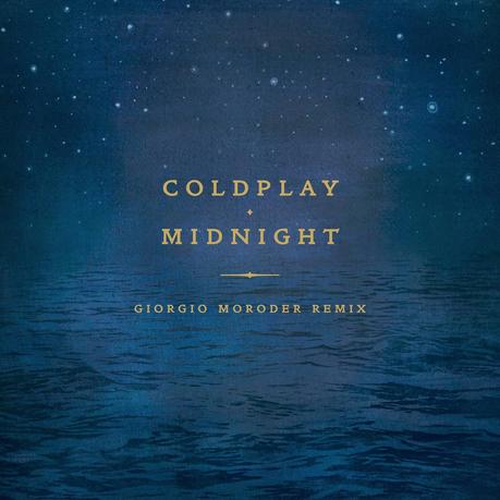 Coldplay: Midnight (Giorgio Moroder Remix)