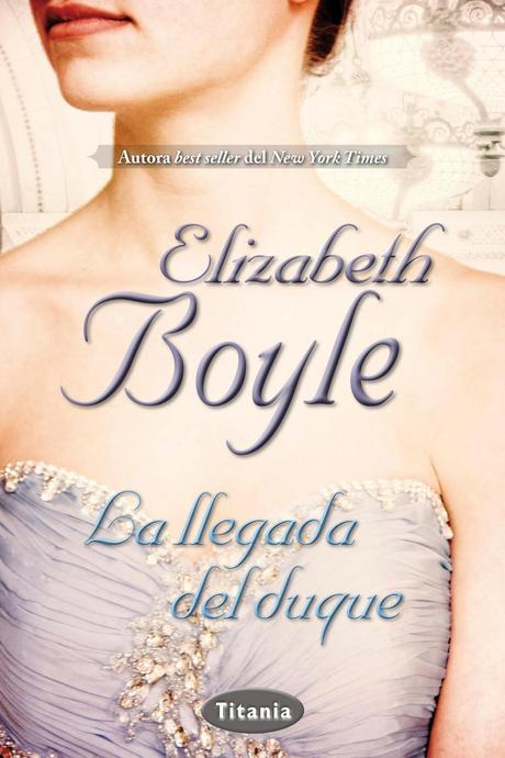 Reseña - La llegada del duque, Elizabeth Boyle