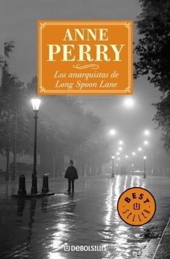 Los anarquistas de Long Spoon Lane, de Anne Perry