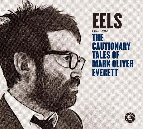 Eels - The Cautionary Tales of Mark Oliver Everett (2014)