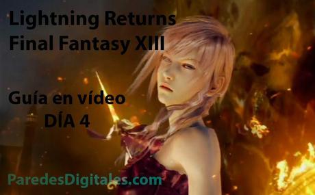 Guía en vídeo del Día 4 de Lightning Returns: Final Fantasy XIII