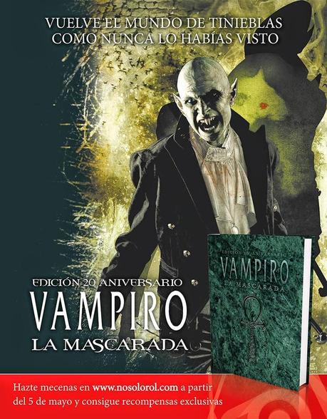 05/05/2014 inicio del mecenazgo de Vampiro: la Mascarada 20 Aniversario(Nosolorol)