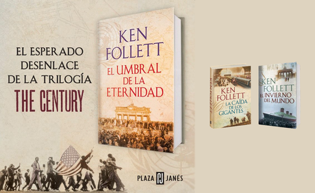 Llega el desenlace de la trilogía The Century, de Ken Follett