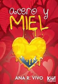 RESEÑA, ACERO Y MIEL