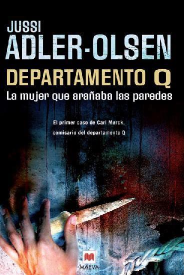 Reseña #29# DEPARTAMENTO Q. LA MUJER QUE ARAÑABA LAS PAREDES de JUSSI ADLER-OLSEN