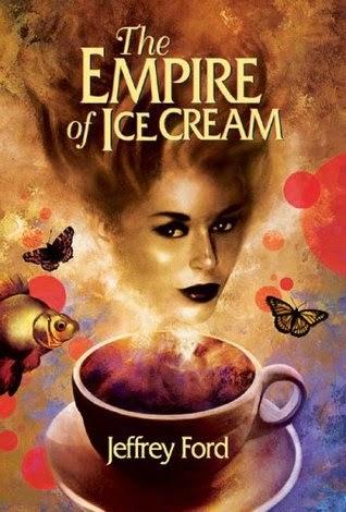 'The empire of ice cream', de Jeffrey Ford