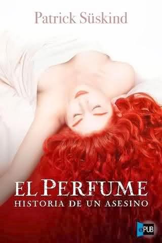 EL PERFUME - PATRICK SÜSKIND