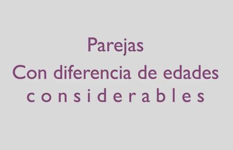 Modalterna. Relaciones de Parejas. 40 y 20 Parejas con diferencia de edad considerables