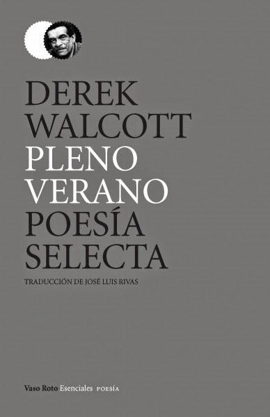 Derek Walcott. Pleno verano