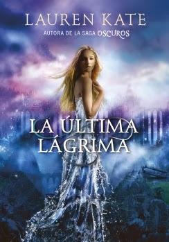 RESEÑA: LA ÚLTIMA LÁGRIMA ~LAUREN KATE: