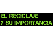 reciclaje importancia, toda información aquí
