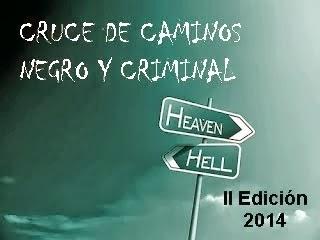 II Edición 2014 de Cruce de caminos Negro y Criminal