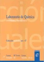Laboratorio de Química. Generalidades y aspectos básicos, de VV.AA. Laboratorio de Química. Generalidades y aspectos básicos, de VV.AA.