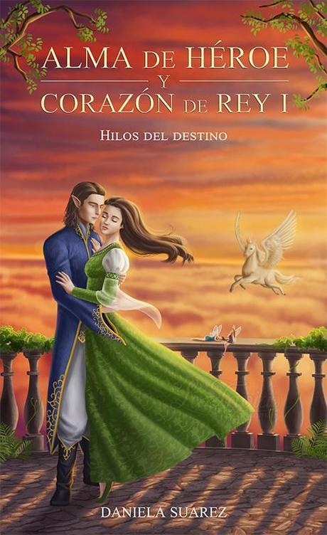 Reseña Alma de Héroe y Corazón de Rey I- Hilos del destino