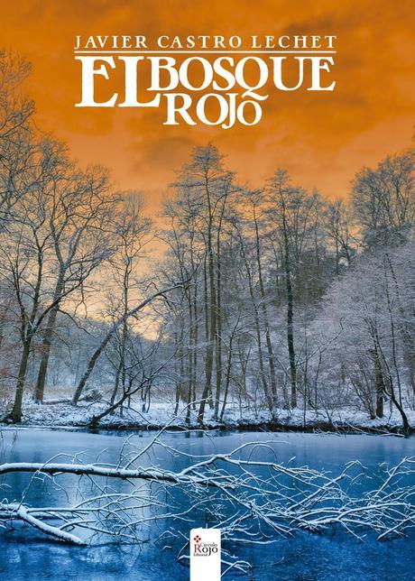Novedades Editorial Círculo Rojo - Mayo 2014 http://editorialcirculorojo.com/el-bosque-rojo/
