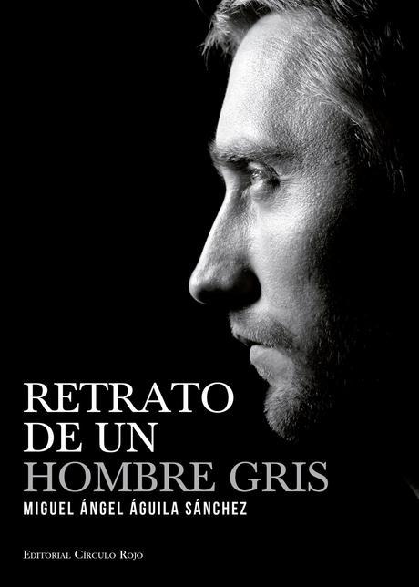 http://editorialcirculorojo.com/retrato-de-un-hombre-gris/