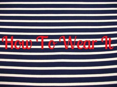 How To Wear It: Navy striped t-shirt
