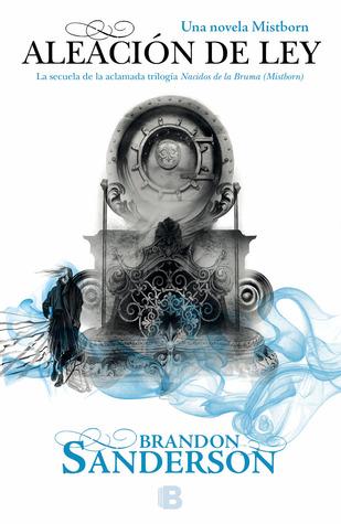 Aleación de ley (Nacidos de la Bruma, #4)