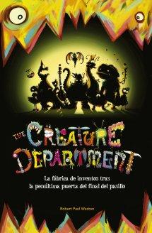 Portada de The Creature Department. La fábrica de inventos tras la penúltima puerta del final del pasillo