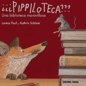 Cubierta de: ¿¿¿Pippiloteca??? Una biblioteca maravillosa