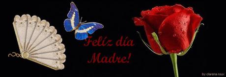 felíz dia para tí, Madre!