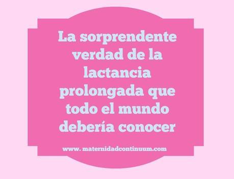 verdad_lactancia_prolongada